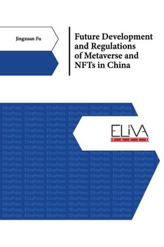 Future Development and Regulations of Metaverse and NFTs in China