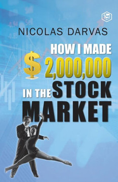 How I Made $2,000,000 in the Stock Market How I Made $2,000,000 in the Stock Market
