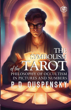 The Symbolism of The Tarot The Symbolism of The Tarot