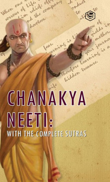 Chanakya Neeti : With The Complete Sutras