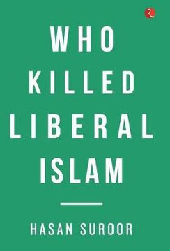 Who Killed Liberal Islam Who Killed Liberal Islam