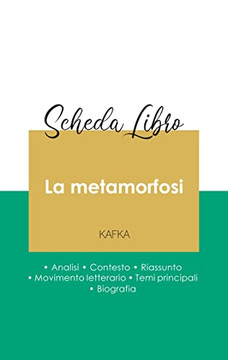 Scheda Libro La Metamorfosi Di Kafka (Analisi Letteraria Di Riferimento E Riassunto Completo) (Italian Edition) Scheda Libro La Metamorfosi Di Kafka (Analisi Letteraria Di Riferimento E Riassunto Completo) (Italian Edition)