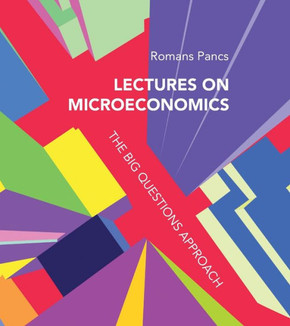 Lectures on Microeconomics : The Big Questions Approach