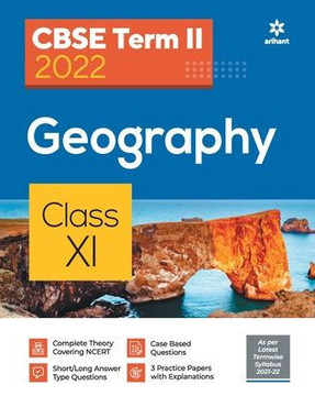 Arihant CBSE Geography Term 2 Class 11 for 2022 Exam (Cover Theory and MCQs)