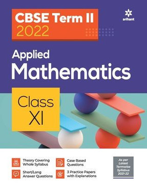 Arihant CBSE Applied Mathematics Term 2 Class 11 for 2022 Exam (Cover Theory and MCQs)