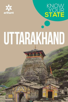 Know Your State Uttarakhand Know Your State Uttarakhand
