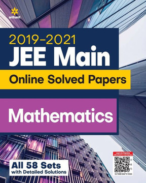 2019-2021 JEE Main Online Solved Papers Mathematics (All 58 Sets with detailed Solution)