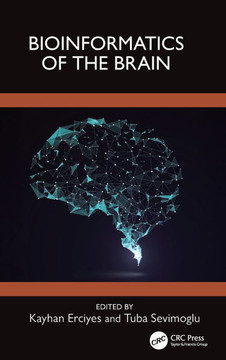 Bioinformatics of the Brain Bioinformatics of the Brain