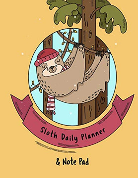 Sloth Daily Planner And Note Pad : Composition Notebook For Best Friend, BFF, Sister, Brother, Daughter, Son - Keepsake & Memory Journal To Write Letters To Santa Claus & Mrs. Clause - Personal Christmas Gift Wishlist 2019 2020 - 8.5x11, 120 Pages Sloth Daily Planner And Note Pad : Composition Notebook For Best Friend, BFF, Sister, Brother, Daughter, Son - Keepsake & Memory Journal To Write Letters To Santa Claus & Mrs. Clause - Personal Christmas Gift Wishlist 2019 2020 - 8.5x11, 120 Pages