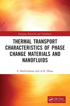 Thermal Transport Characteristics of Nanofluids and Phase Change Materials Thermal Transport Characteristics of Nanofluids and Phase Change Materials