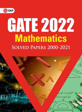 GATE 2022 - Mathematics - Solved Papers 2000-2021 GATE 2022 - Mathematics - Solved Papers 2000-2021