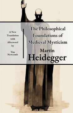 The Philosophical Foundations of Medieval Mysticism The Philosophical Foundations of Medieval Mysticism