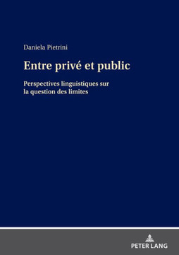 Entre Privé et Public : Perspectives Linguistiques Sur la Question des Limites