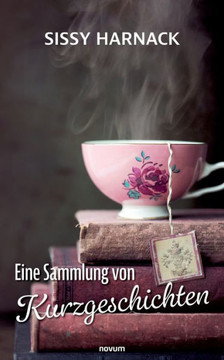 Eine Sammlung von Kurzgeschichten Eine Sammlung von Kurzgeschichten