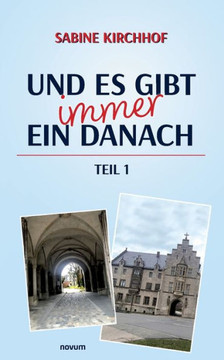 Und es gibt immer ein Danach - Teil 1 Und es gibt immer ein Danach - Teil 1