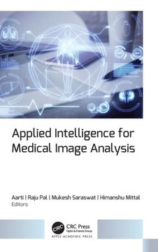 Applied Intelligence for Medical Image Analysis