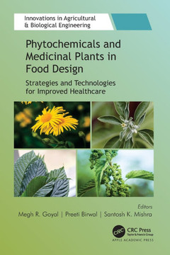 Phytochemicals and Medicinal Plants in Food Design : Strategies and Technologies for Improved Healthcare