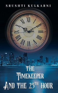 The Timekeeper and the 25th Hour The Timekeeper and the 25th Hour