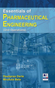 Essentials of Pharmaceutical Engineering Essentials of Pharmaceutical Engineering