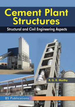 Cement Plant Structures : Structural and Civil Engineering Aspects