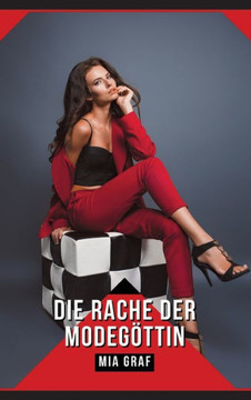 Die Rache der Modegöttin : Geschichten mit explizitem Sex für Erwachsene