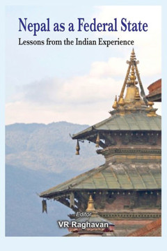 Nepal as a Federal State : Lessons from Indian Experience Nepal as a Federal State : Lessons from Indian Experience