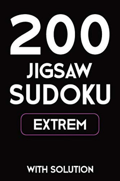 200 Jigsaw Sudoku Extrem With Solution: 9X9, Puzzle Book, 2 Puzzles Per Page