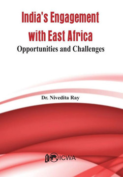 India's Engagement with East Africa : Opportunities and Challenges