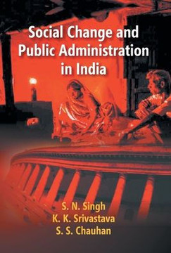 Social Change and Public Administration in India