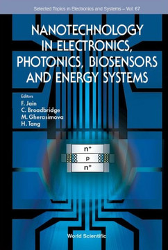 Nanotechnology in Electronics, Photonics, Biosensors and Energy Systems