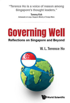 Governing Well : Reflections on Singapore and Beyond