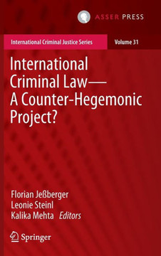 International Criminal Law—A Counter-Hegemonic Project? International Criminal Law—A Counter-Hegemonic Project?