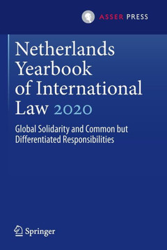 Netherlands Yearbook of International Law 2020 : Global Solidarity and Common but Differentiated Responsibilities