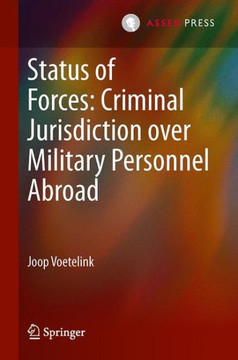 Status of Forces: Criminal Jurisdiction over Military Personnel Abroad