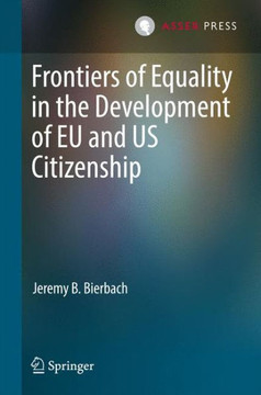 Frontiers of Equality in the Development of EU and US Citizenship