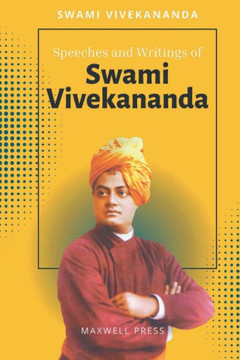 Speeches and Writings of SWAMI VIVEKANANDA Speeches and Writings of SWAMI VIVEKANANDA