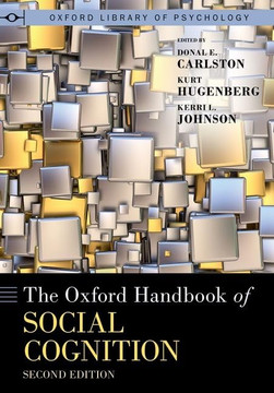 The Oxford Handbook of Social Cognition, Second Edition The Oxford Handbook of Social Cognition, Second Edition