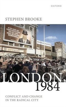 London, 1984 : Conflict and Change in the Radical City