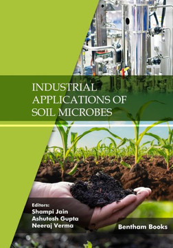 Industrial Applications of Soil Microbes : Volume 2