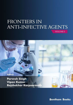 Frontiers in Anti-Infective Agents : Volume 5
