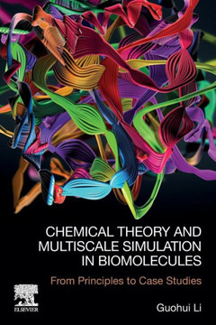 Chemical Theory and Multiscale Simulation in Biomolecules : From Principles to Case Studies