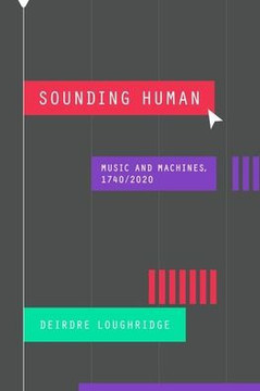 Sounding Human : Music and Machines, 1740/2020 Sounding Human : Music and Machines, 1740/2020