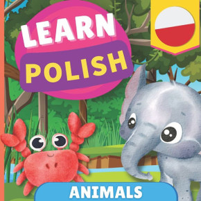 Learn Polish - Animals : Picture Book for Bilingual Kids - English / Polish - with Pronunciations