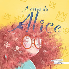 A Coroa Da Alice (Portuguese Edition)