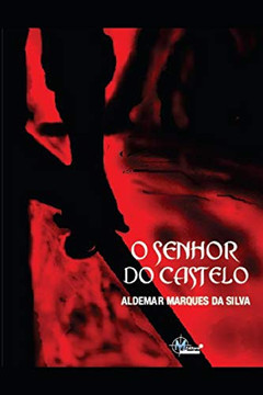 O Senhor do Castelo (Portuguese Edition) O Senhor do Castelo (Portuguese Edition)