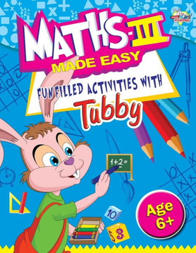 Maths III Made Easy Funfilled Activities With Tubby 6+