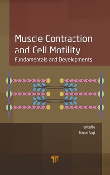 Muscle Contraction and Cell Motility : Fundamentals and Developments