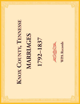 Knox County, Tennessee Marriages 1792-1837
