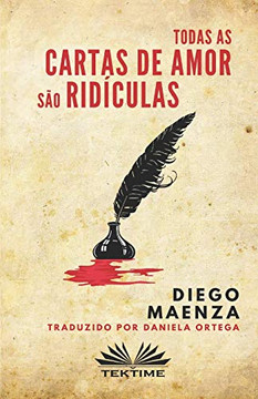 Todas As Cartas De Amor São Ridículas (Portuguese Edition)