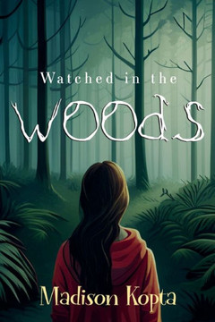 Watched in the Woods Watched in the Woods